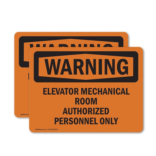 Signmission Elevator Mechanical Room Authorized Personnel Only OSHA Warning Sign, Vinyl Decal, 14in x 10in, 2PK OS-2PACK-WS-D-1014-L-12105 - main